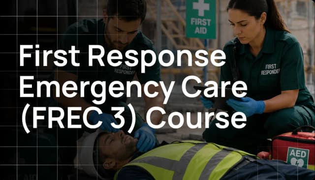 First Response Emergency Care (FREC 3) Course