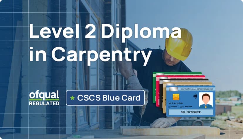 Level 2 Diploma in Carpentry – Ofqual regulated course with CSCS Blue Card for skilled workers