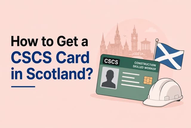 How to get a CSCS card in Scotland