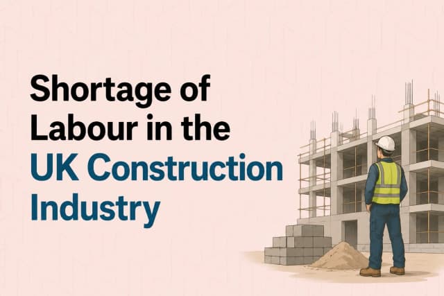 Shortage of labour in the UK construction industry 
