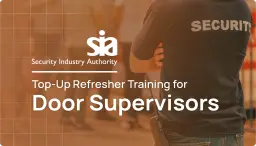 SIA Door Supervisor Training