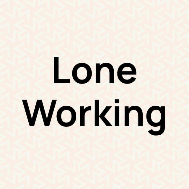 Complete guide to lone working safety
